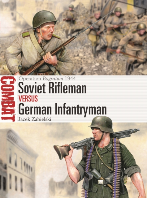 Coperta cărții 'Soviet Rifleman vs German Infantryman - Dr Jacek Zabielski'