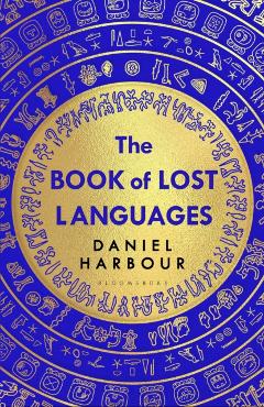 Book of Lost Languages - Daniel Harbour