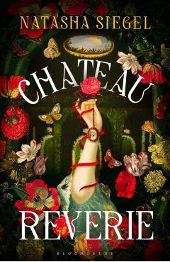 Chateau Reverie - Natasha Siegel