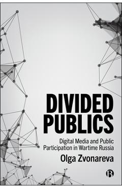 Coperta cărții 'Divided Publics - Olga (maastricht University) Zvonareva'