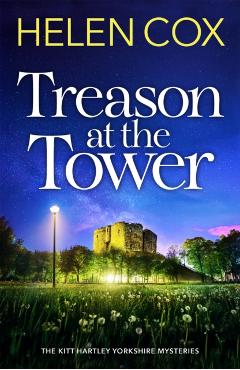 Treason at the Tower - Helen Cox