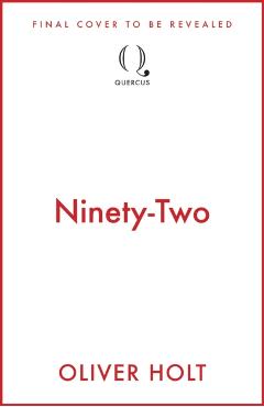 Ninety-Two - Oliver Holt