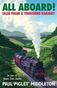 ALL ABOARD! - Paul 'piglet' Middleton