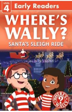 Coperta cărții 'Where's Wally? Santa's Sleigh Ride: Early Reader -'