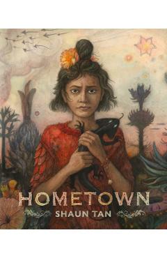 Hometown - Shaun Tan