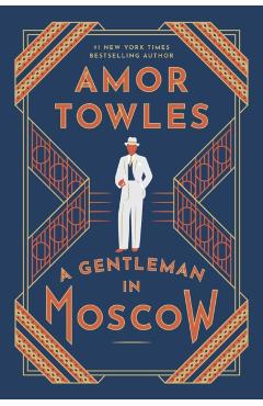 Gentleman in Moscow - Amor Towles