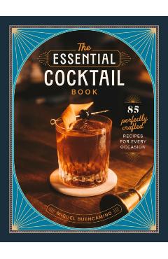 Coperta cărții 'Essential Cocktails - Miguel Buencamino'
