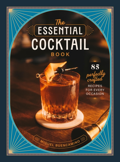Coperta cărții 'Essential Cocktails - Miguel Buencamino'