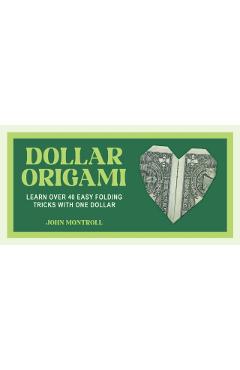 Coperta cărții 'Dollar Origami - John Montroll'