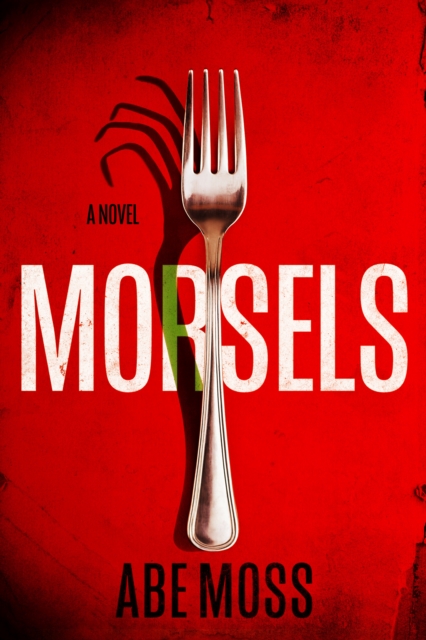 Coperta cărții 'Morsels - Abe Moss'