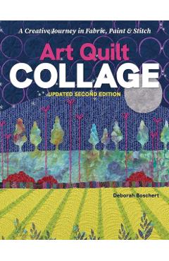 Coperta cărții 'Art Quilt Collage - Deborah Boschert'