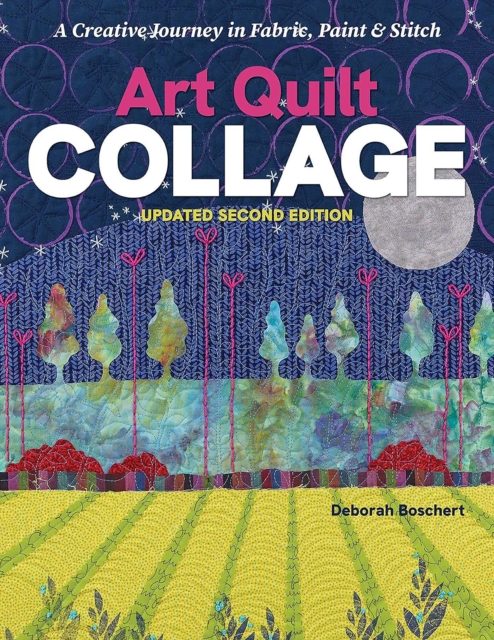 Coperta cărții 'Art Quilt Collage - Deborah Boschert'