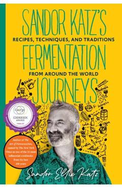 Sandor Katz's Fermentation Journeys - Sandor Ellix Katz
