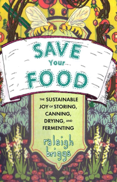 Coperta cărții 'Save Your Food - Raleigh Briggs'