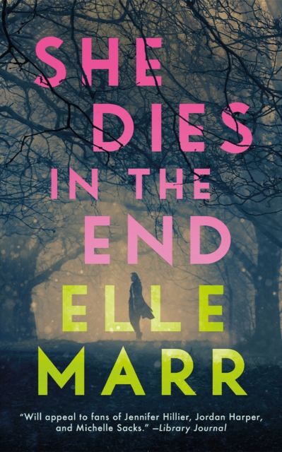 Coperta cărții 'She Dies in the End - Elle Marr'