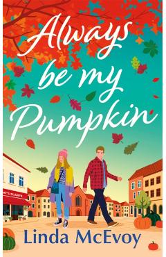 Coperta cărții 'Always Be My Pumpkin - Linda Mcevoy'