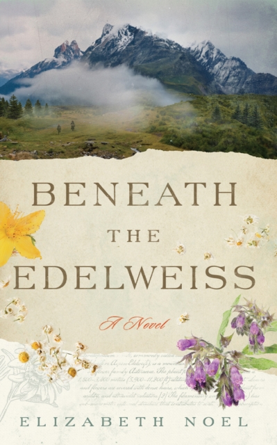 Coperta cărții 'Beneath the Edelweiss - Elizabeth Noel'