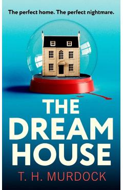 Dream House - T. H. Murdock