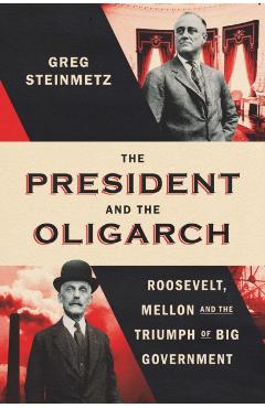 Coperta cărții 'President and the Oligarch - Greg Steinmetz'