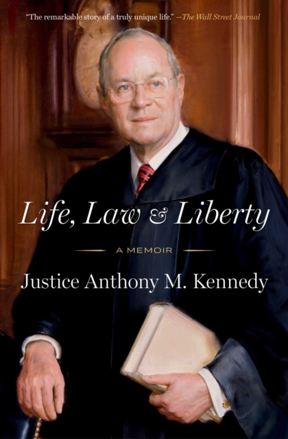 Coperta cărții 'Life, Law & Liberty - Anthony Kennedy'