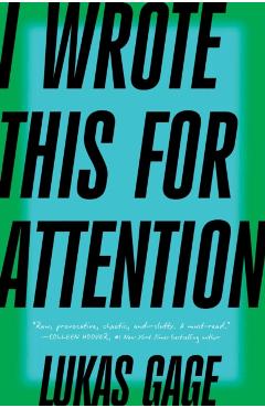 I Wrote This for Attention - Lukas Gage