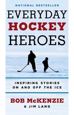 Everyday Hockey Heroes - Bob|lang Mckenzie