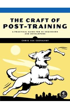 Coperta cărții 'Craft of Post-Training - Chris Von Csefalvay'