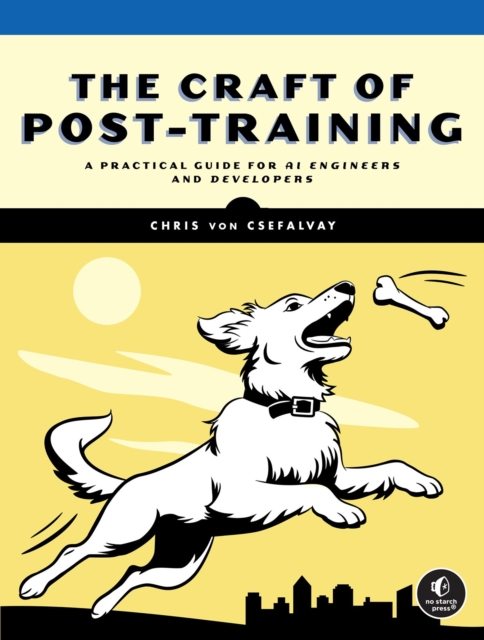 Coperta cărții 'Craft of Post-Training - Chris Von Csefalvay'