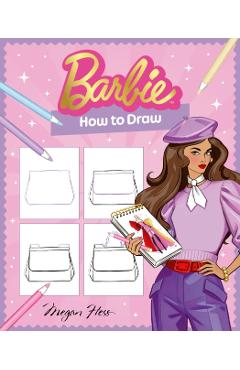 Coperta cărții 'Barbie: How To Draw - Megan Hess'