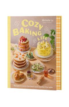 Coperta cărții 'Cozy Baking Life - Michelle Lu'