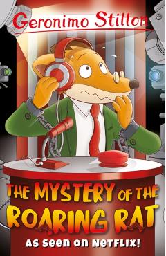 Geronimo Stilton: The Mystery of the Roaring Rat - Geronimo Stilton