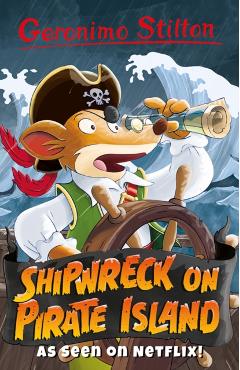 Geronimo Stilton: Shipwreck on Pirate Island - Geronimo Stilton