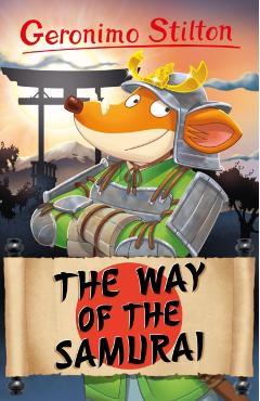 Geronimo Stilton: The Way of the Samurai - Geronimo Stilton