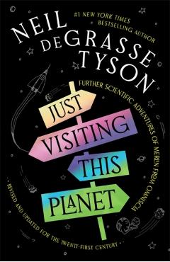 Just Visiting This Planet - Neil Degrasse Tyson