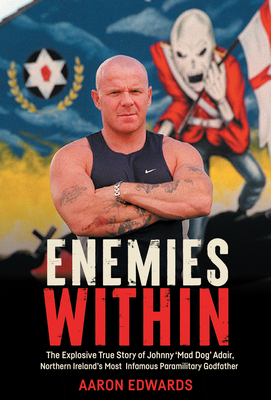 Coperta cărții 'Enemies Within - Aaron (dr) Edwards'