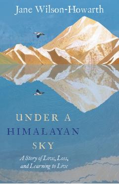 Under a Himalayan Sky - Jane Wilson-howarth