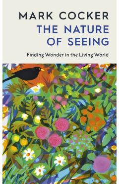 Nature of Seeing - Mark Cocker
