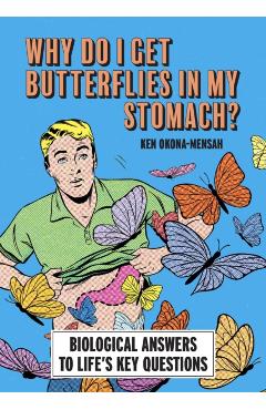 Why Do I Get Butterflies In My Stomach? - Ken Okona-mensah