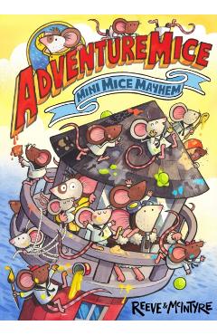 Coperta cărții 'Adventuremice: Mini Mice Mayhem - from bestselling creative dream team, Reeve and McIntyre - Philip|mcintyre Reeve'
