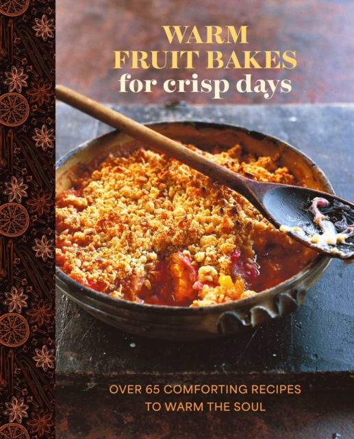 Coperta cărții 'Warm Fruit Bakes for Crisp Days - Ryland Peters & (ryland Peters & Small) Small'