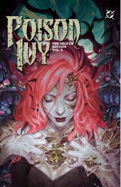 Poison Ivy: Deluxe Edition Vol. 1 - G. Willow|takara Wilson