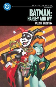 Coperta cărții 'Batman: Harley and Ivy: DC Compact Comics Edition - Paul|timm Dini'