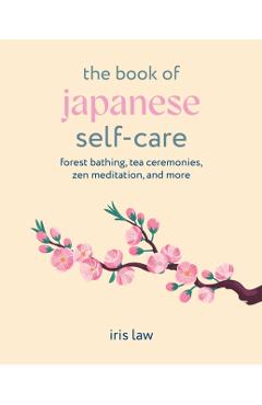 Coperta cărții 'Book of Japanese Self-Care - Iris Law'