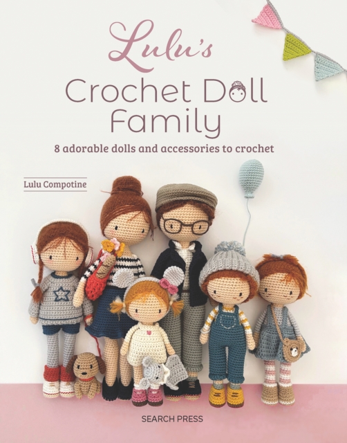 Coperta cărții 'Lulu’s Crochet Doll Family - Lulu Compotine'