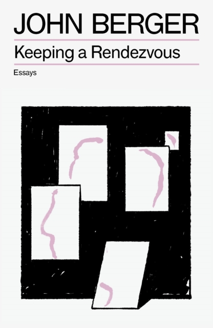 Coperta cărții 'Keeping a Rendezvous - John Berger'