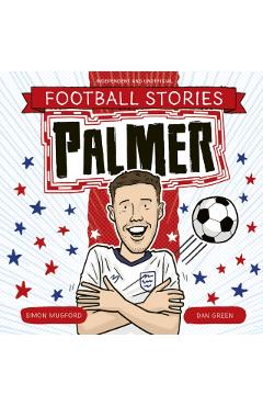 Coperta cărții 'Football Stories: Palmer - Simon Mugford'