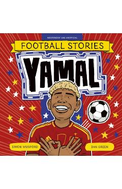 Coperta cărții 'Football Stories: Yamal - Simon Mugford'