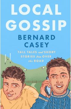 Local Gossip - Bernard Casey