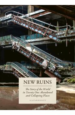 Coperta cărții 'New Ruins - Alastair Bonnett'