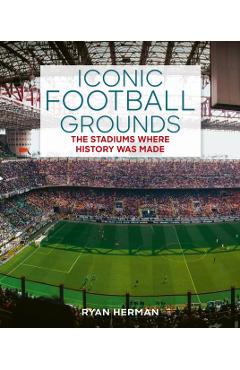 Coperta cărții 'Iconic Football Grounds - Ryan Herman'